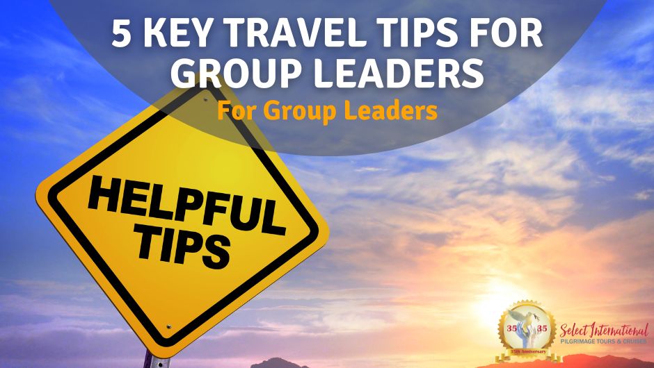 5 Key Travel Tips for Group Leaders